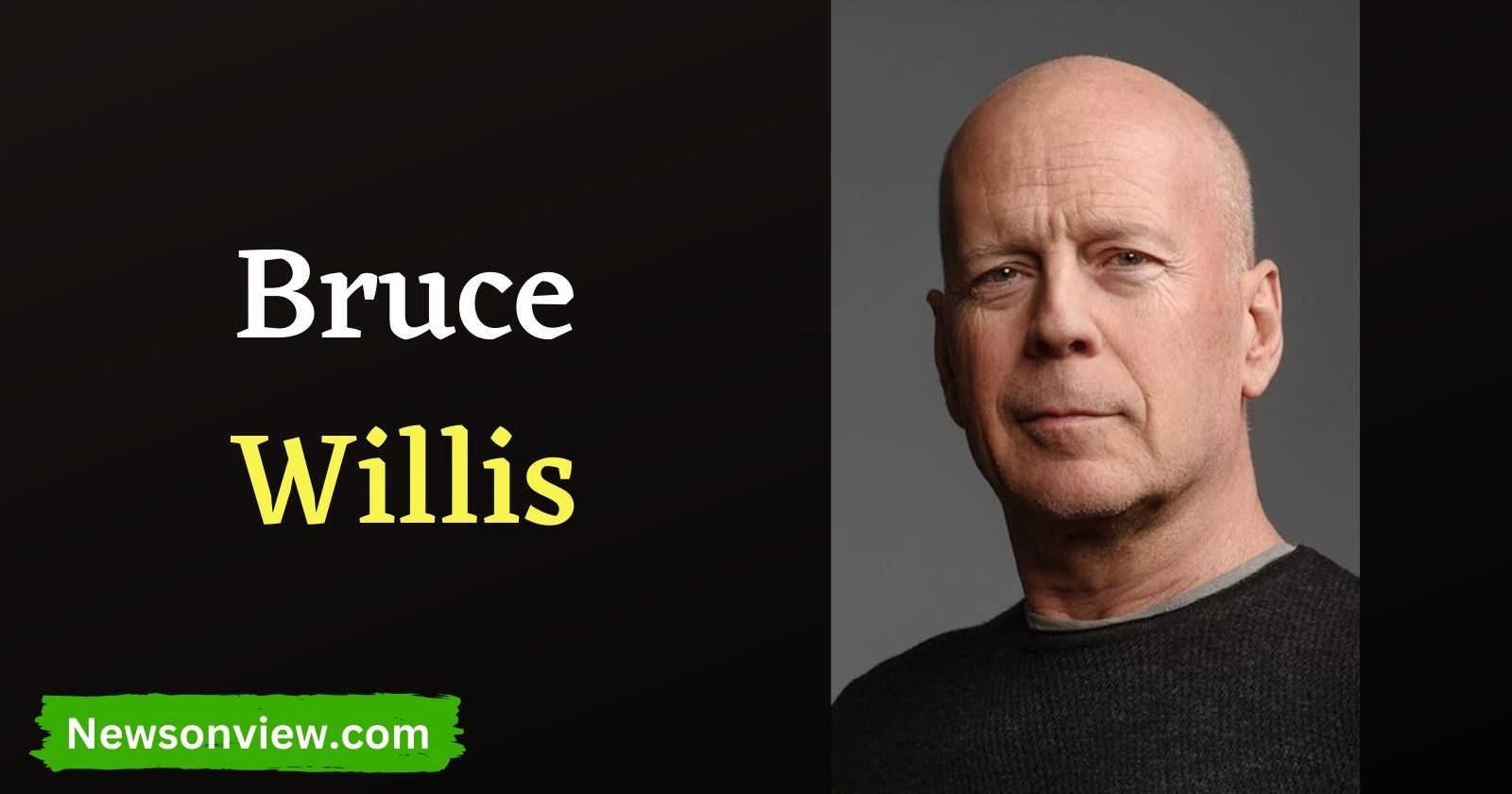 Bruce Willis Bio 2023, Wife, Age, Height, Health, Last Movie, Disease, Net Worth & More