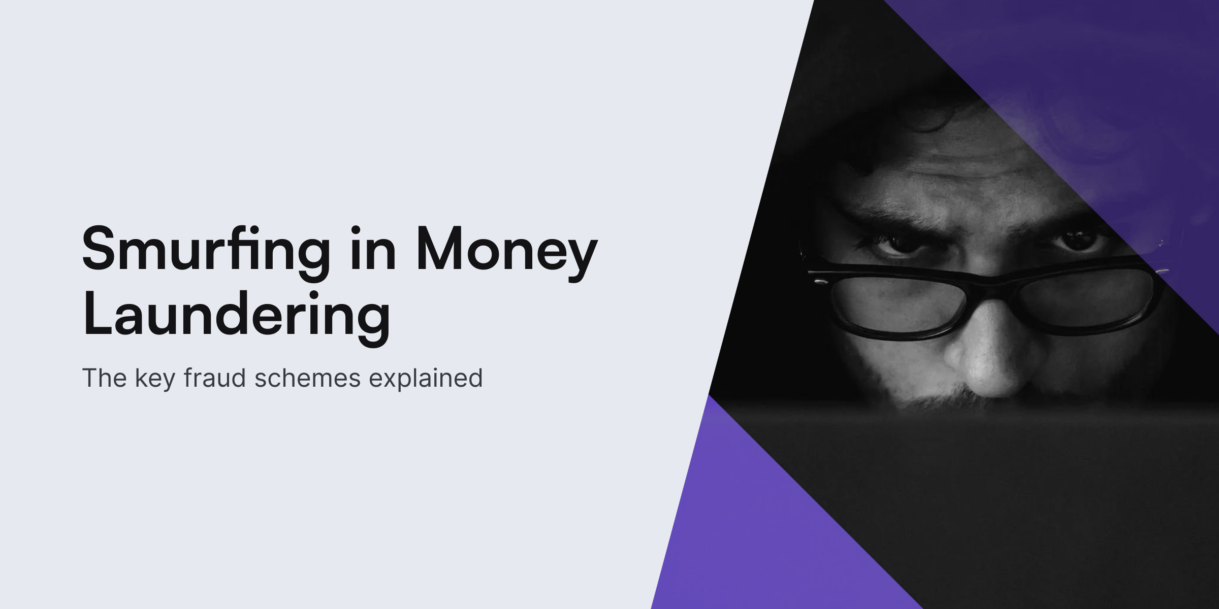Top 5 Industries That Need to Know About Smurfing Money Laundering
