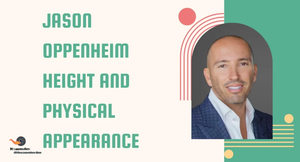 Jason Oppenheim Height and Physical Appearance