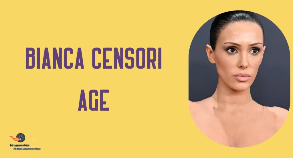 Bianca Censori Age The Woman Beside Kanye West
