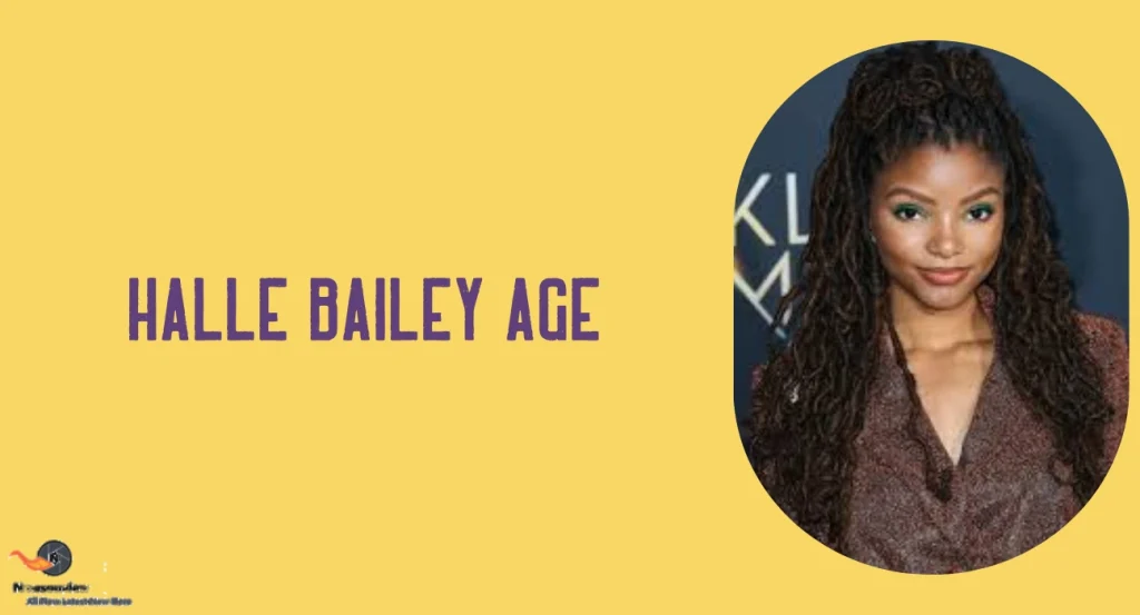 Halle Bailey Age