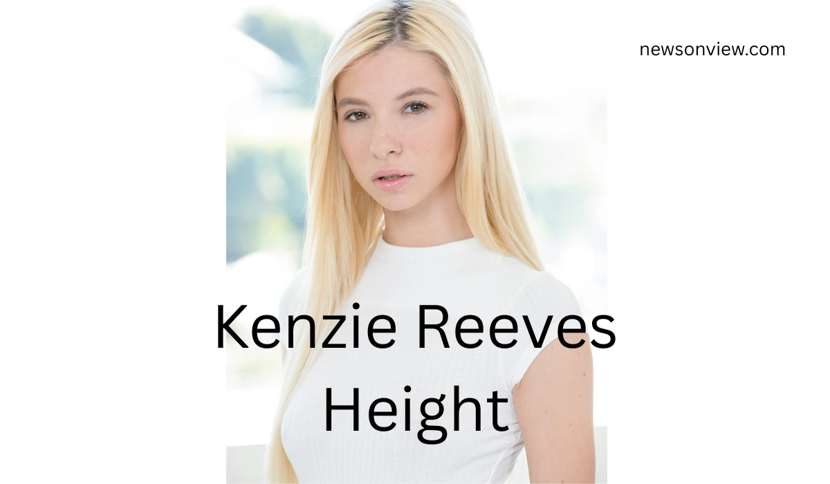 Kenzie Reeves Height