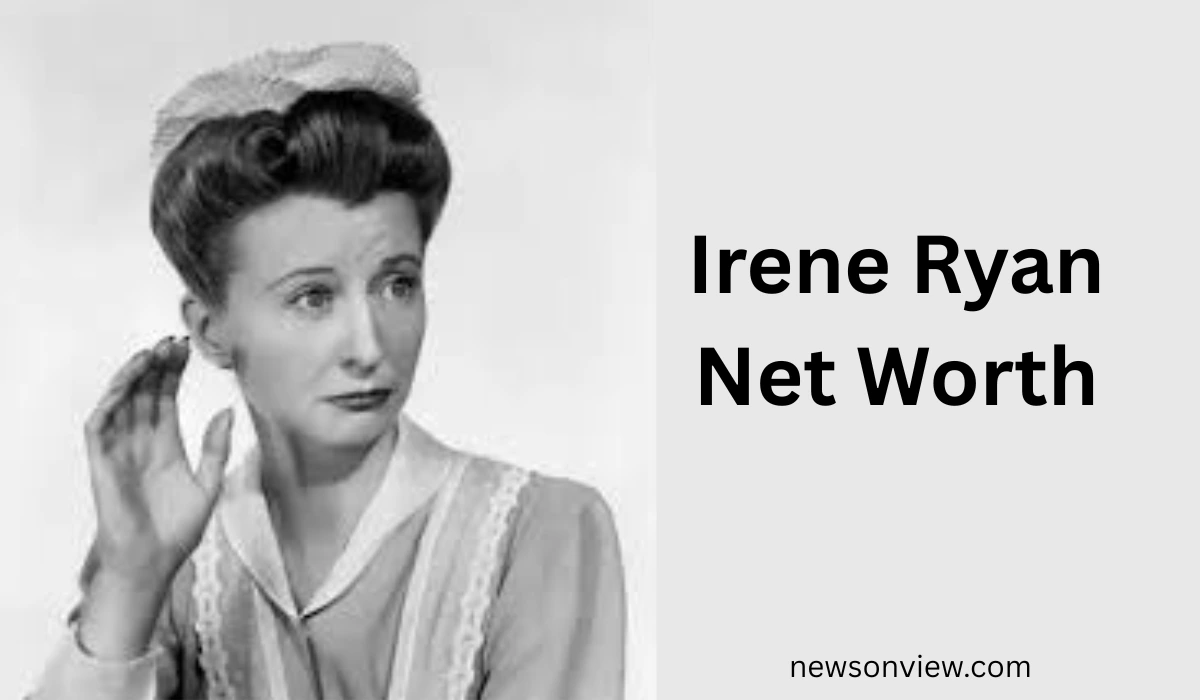 Irene Ryan Net Worth